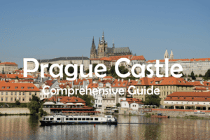 Prague Castle - Comprehensive guide